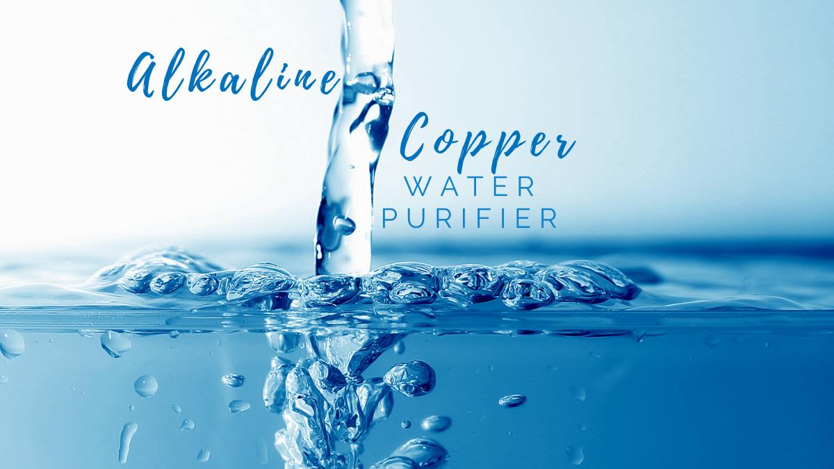 Alkaline Vs Copper Water Purifier