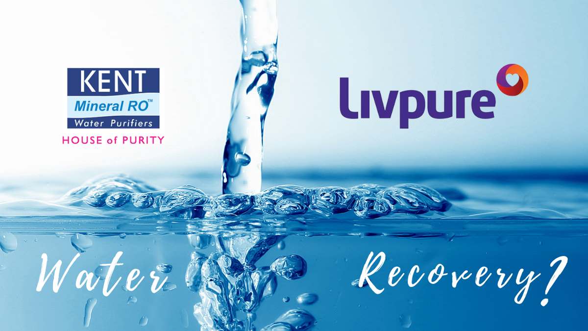 Kent Zero Vs Livpure Less Water Wastage Water Purifier